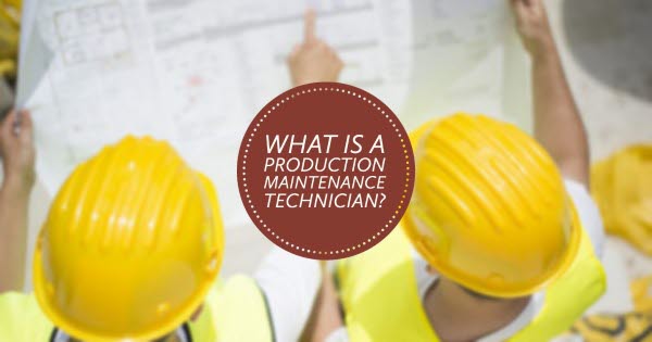 Becoming a Production Maintenance Technician in Steel Fabrication